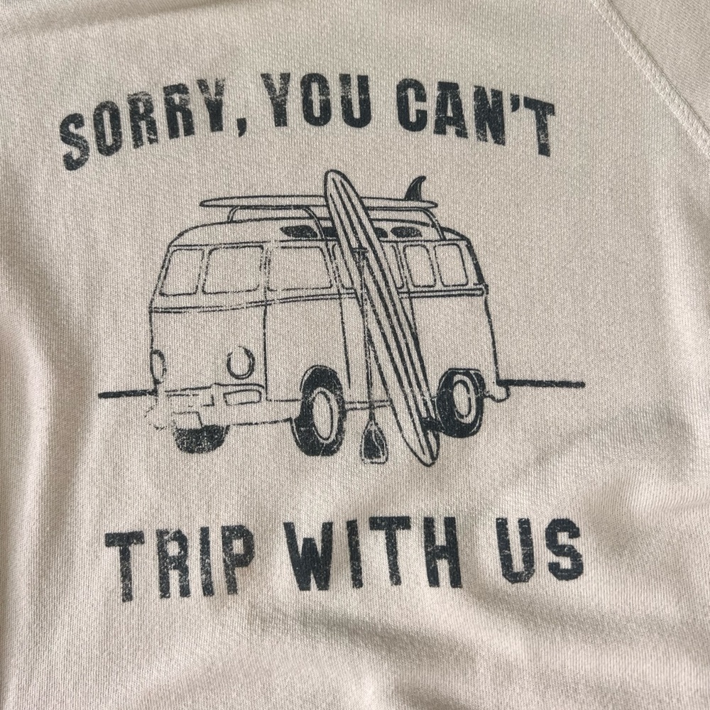 You can’t Trip with us graphic sweatshirt